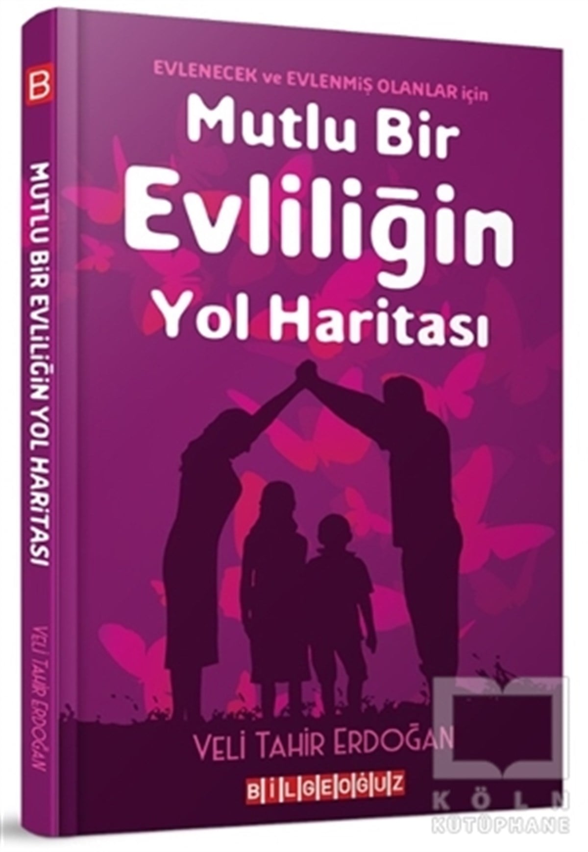 Veli Tahir ErdoğanBaşvuru KitaplarıMutlu Bir Evliliğin Yol Haritası