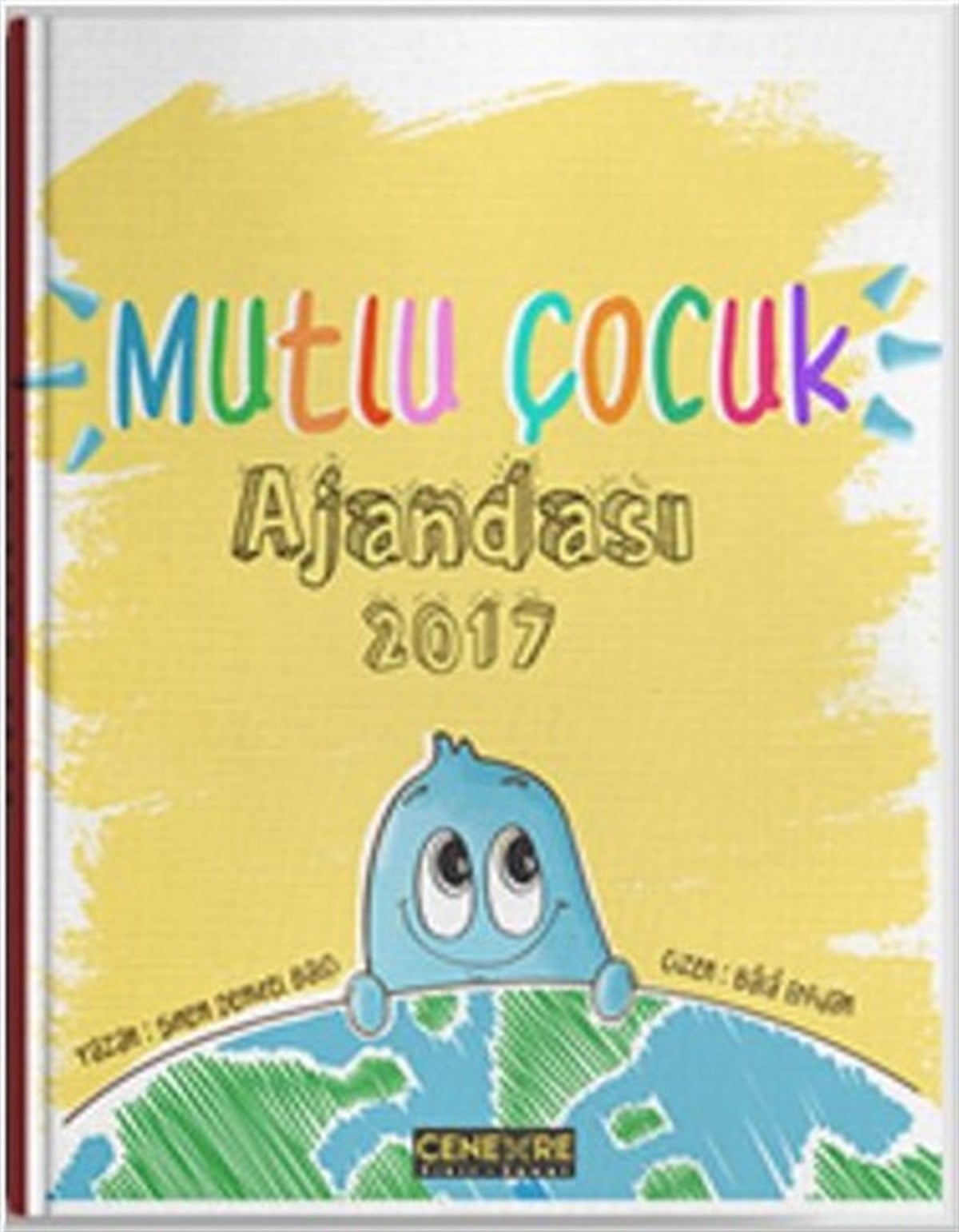 Bala ErfidanDiğerMutlu Çocuk Ajandası 2017