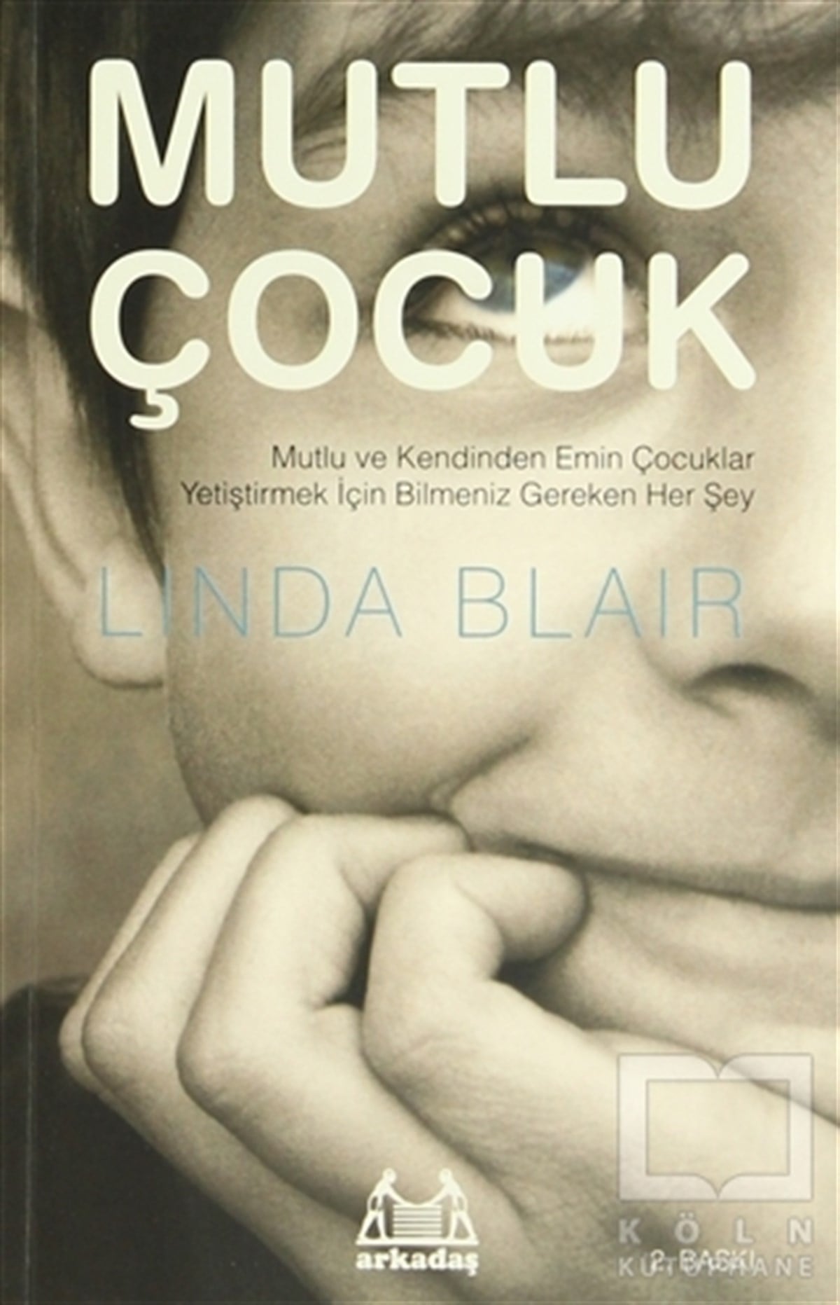 Linda BlairEbeveyn KitaplarıMutlu Çocuk