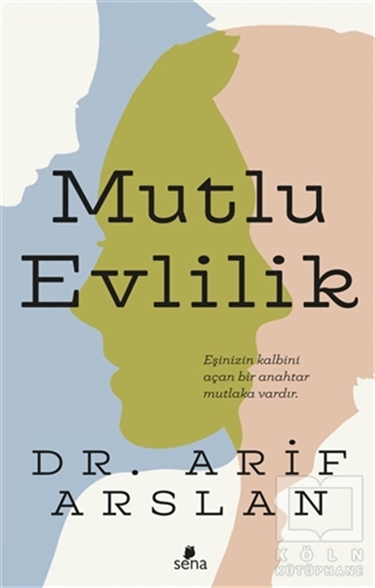 Arif ArslanKadın - Erkek İlişkileri KitaplarıMutlu Evlilik