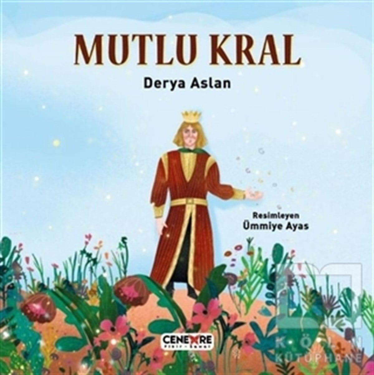 Derya AslanÇocuk Hikaye KitaplarıMutlu Kral