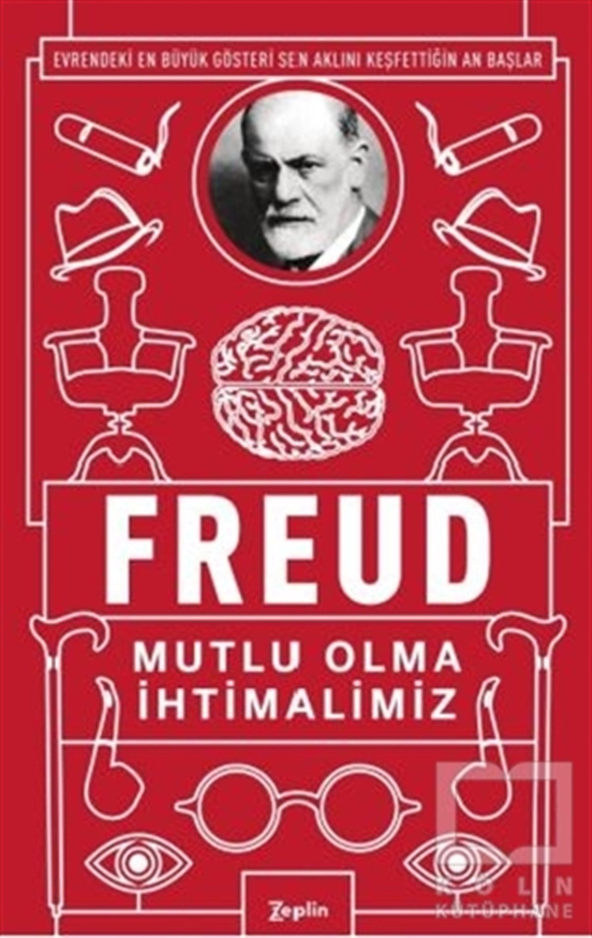 Sigmund FreudEkoller ve Yaklaşımlar KitaplarıMutlu Olma İhtimalimiz