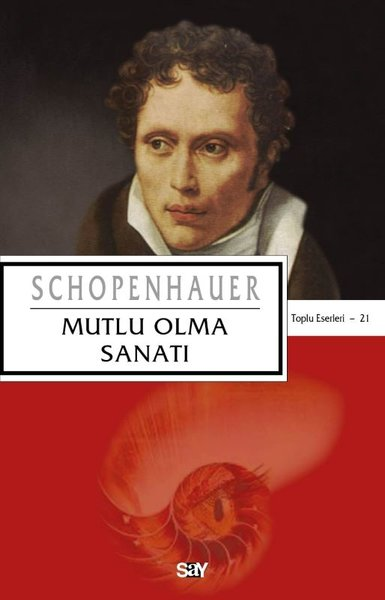 Arthur SchopenhauerFelsefe BilimiMutlu Olma Sanatı