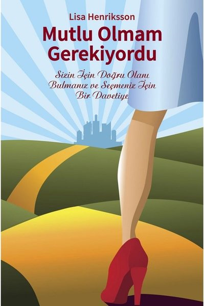 Lisa HenrikssonKişisel Gelişim KitaplarıMutlu Olmam Gerekiyordu