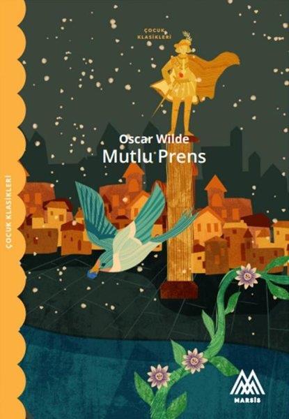 Oscar WildeKlasik Çocuk KitaplarıMutlu Prens - Çocuk Klasikleri