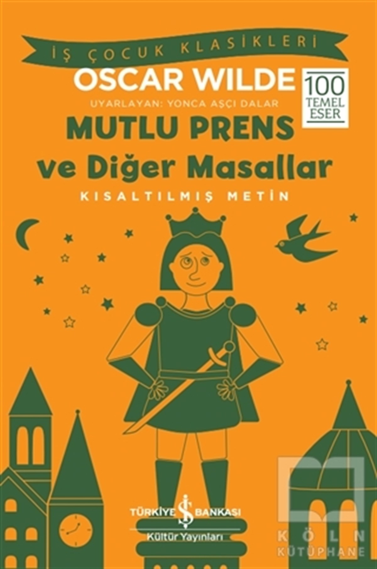 Oscar WildeKlasik Çocuk KitaplarıMutlu Prens ve Diğer Masallar (Kısaltılmış Metin)