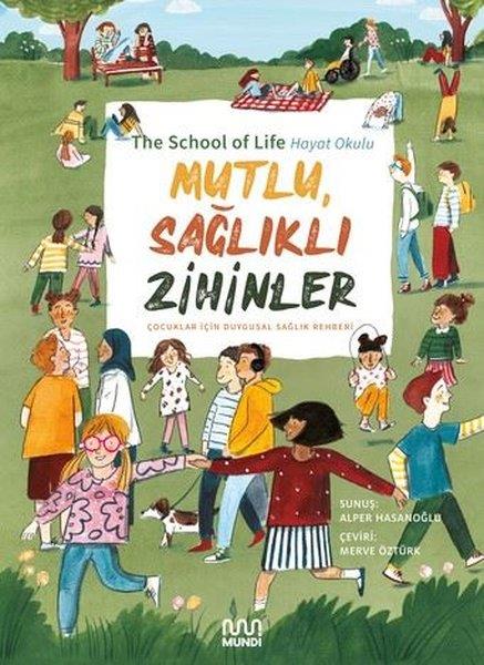 Alain De BotonAile - ÇocukMutlu, Sağlıklı Zihinler: Çocuklar İçin Duygusal Sağlık Rehberi