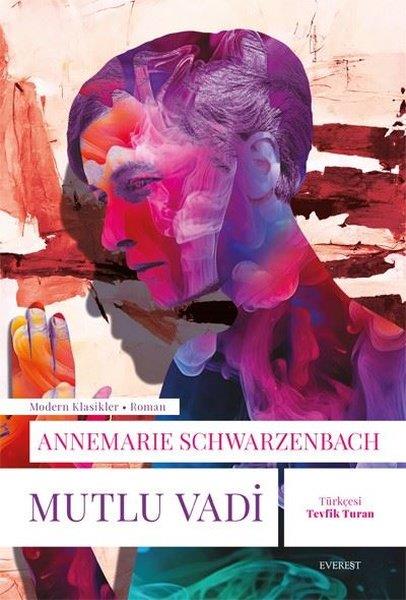 Annemarie SchwarzenbachDünya RomanMutlu Vadi