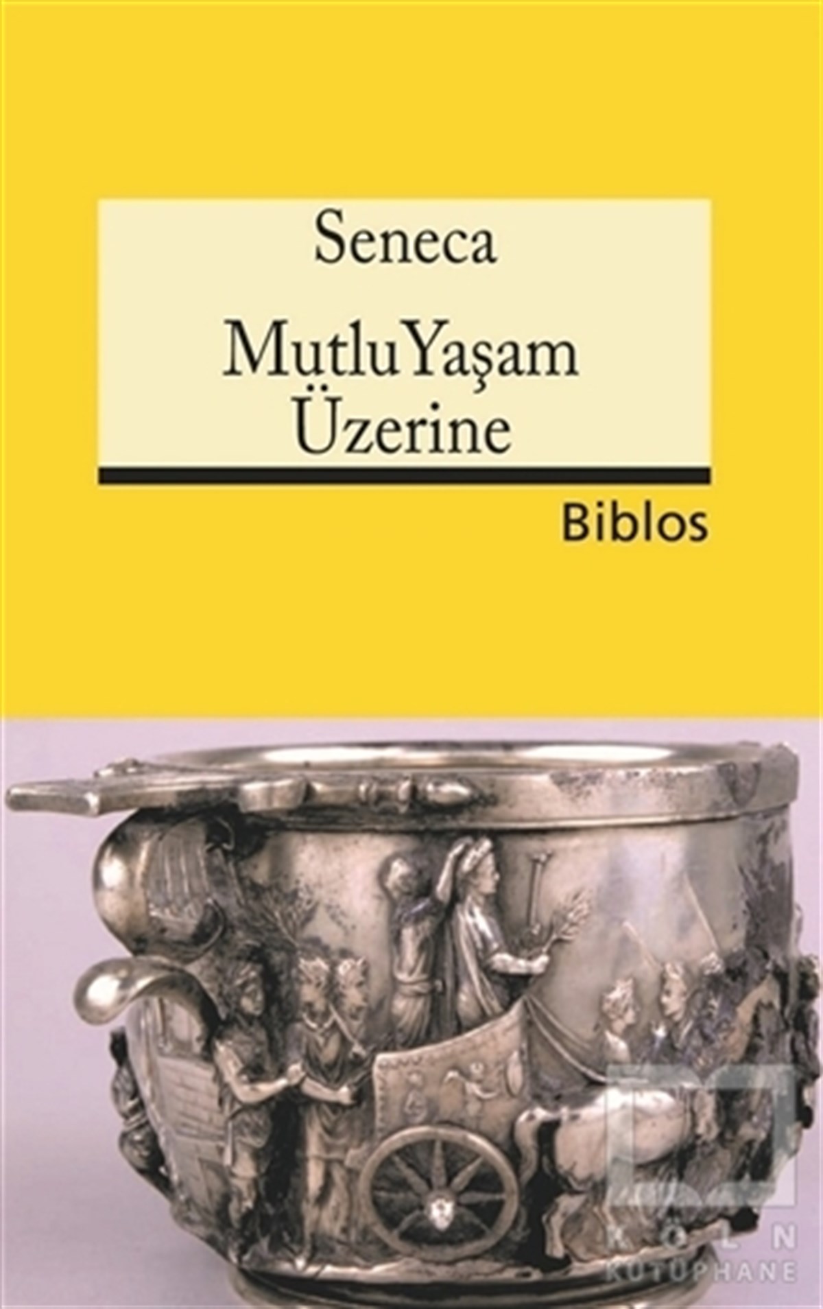 Lucius Annaeus SenecaDüşünce KitaplarıMutlu Yaşam Üzerine