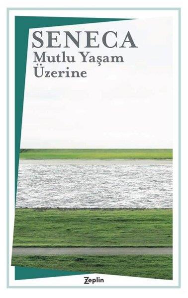SenecaFelsefe BilimiMutlu Yaşam Üzerine