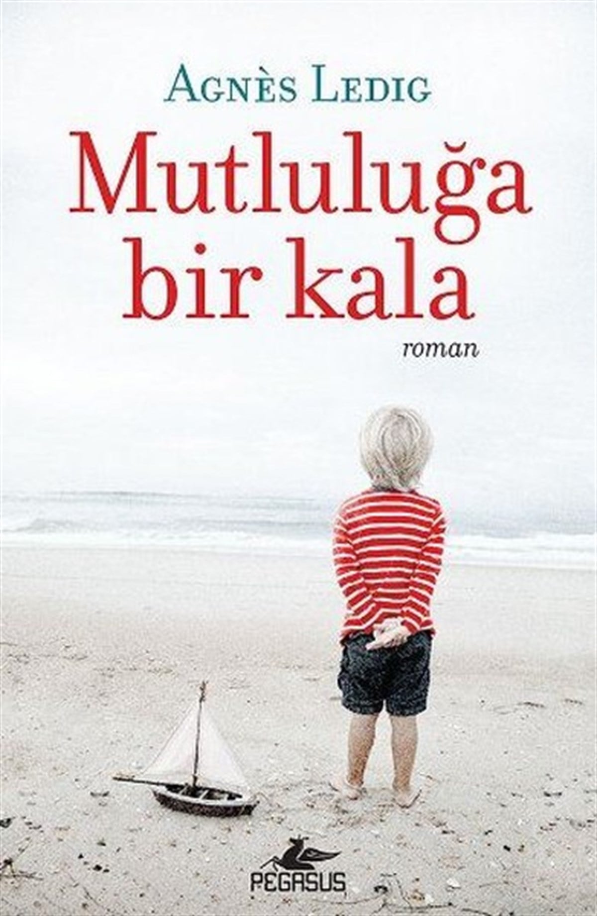 Agnes LedigDünya RomanMutluluğa Bir Kala