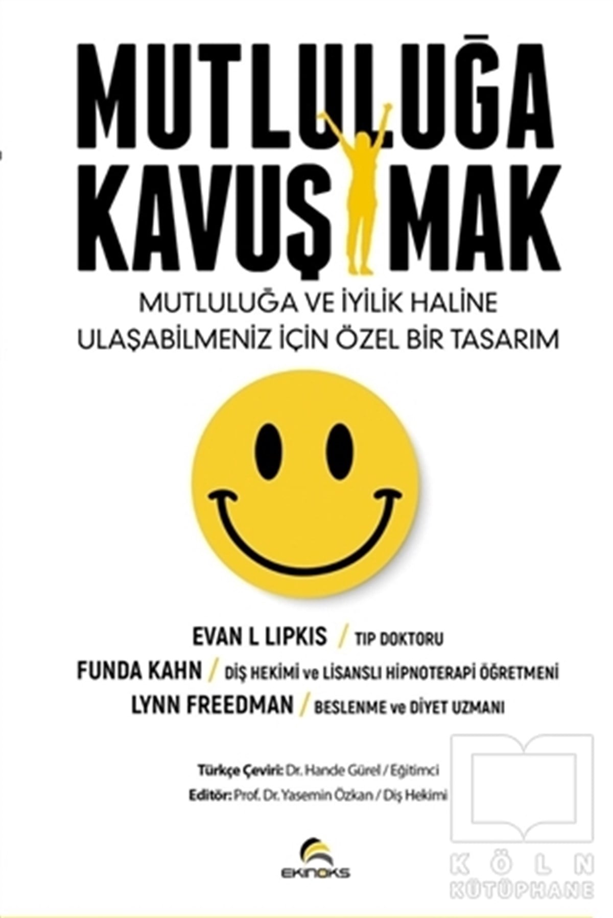 Evan L. LipkisKişisel Gelişim KitaplarıMutluluğa Kavuşmak