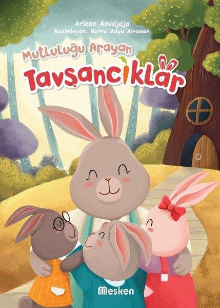 Arleen AmidjajaEgitim Etkinlik KitaplariMutluluğu Arayan Tavşancıklar