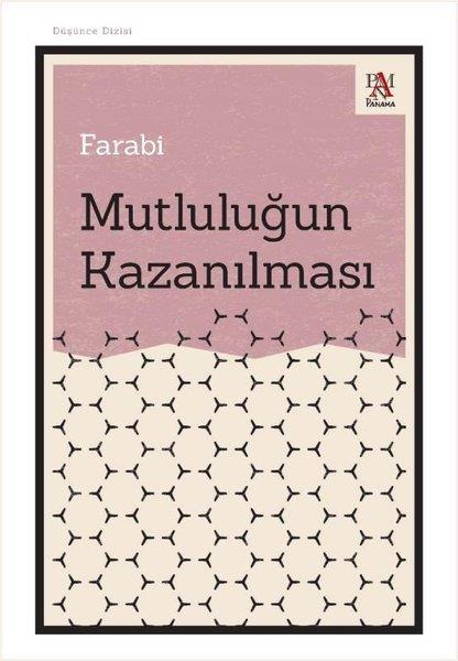 FarabiFelsefe BilimiMutluluğun Kazanılması