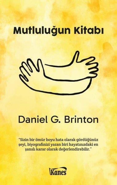 Daniel G. BrintonKişisel Gelişim KitaplarıMutluluğun Kitabı