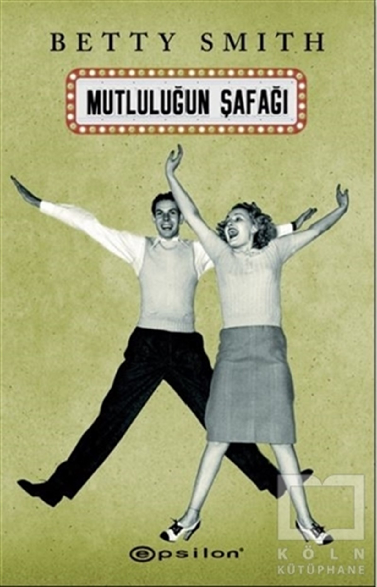 Betty SmithBilimkurgu KitaplarıMutluluğun Şafağı