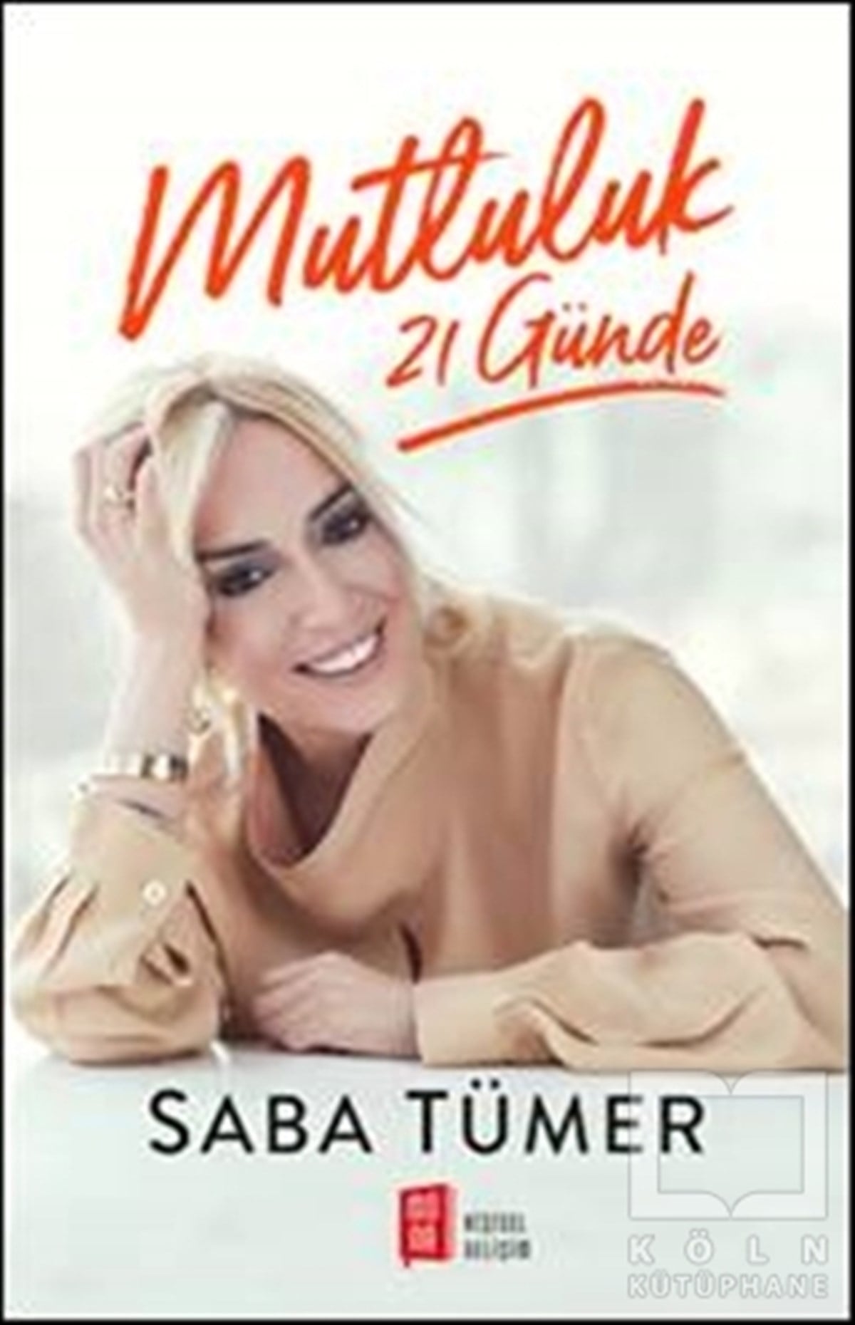 Saba TümerKişisel GelişimMutluluk 21 Günde