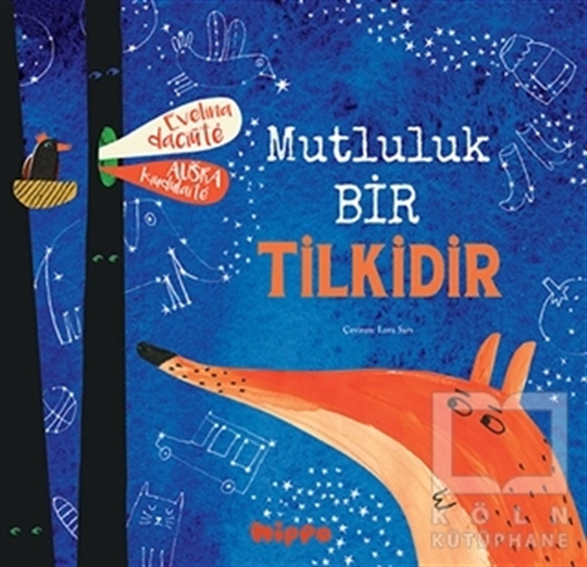Evelina DacinteHikayelerMutluluk Bir Tilkidir