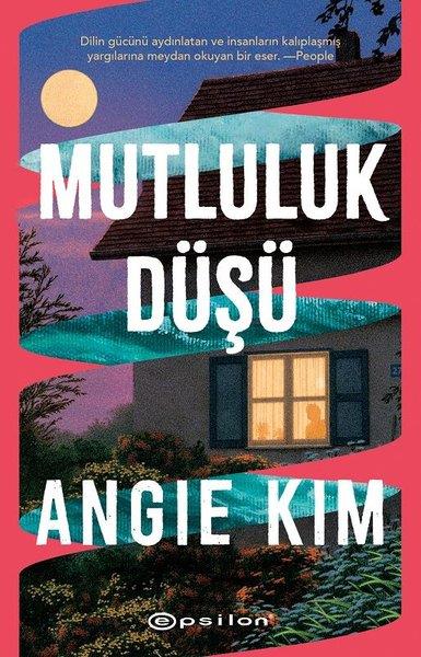 Angie KimDünya RomanMutluluk Düşü