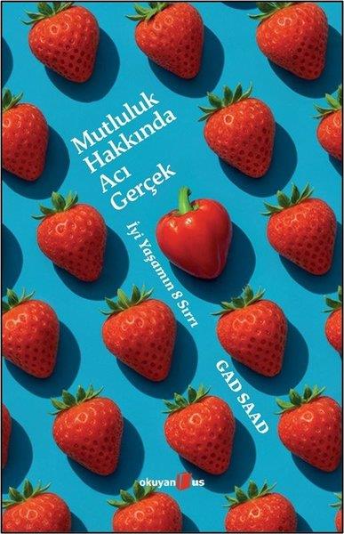 Barış TayfunPsikoloji KitaplarıMutluluk Hakkında Acı Gerçek - İyi Yaşamın 8 Sırrı
