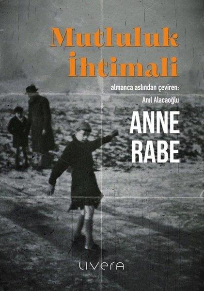 Anne RabeDünya RomanMutluluk İhtimali