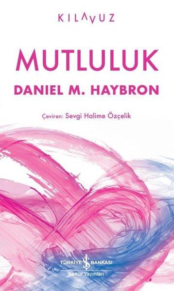 Daniel M. HaybronPsikoloji KitaplarıMutluluk - Kılavuz