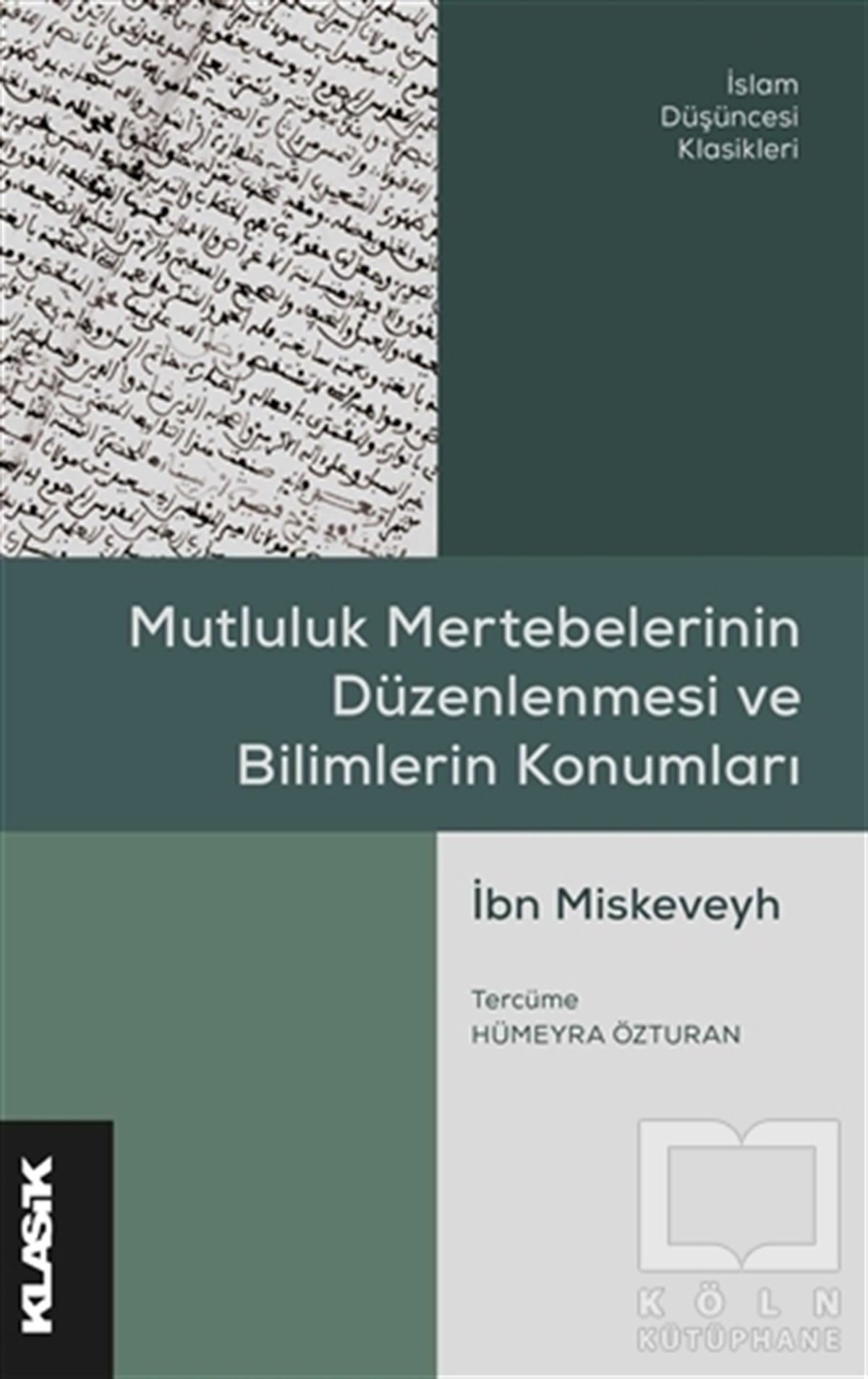İbn MiskeveyhDiğerMutluluk Mertebelerinin Düzenlenmesi ve Bilimlerin Konumları