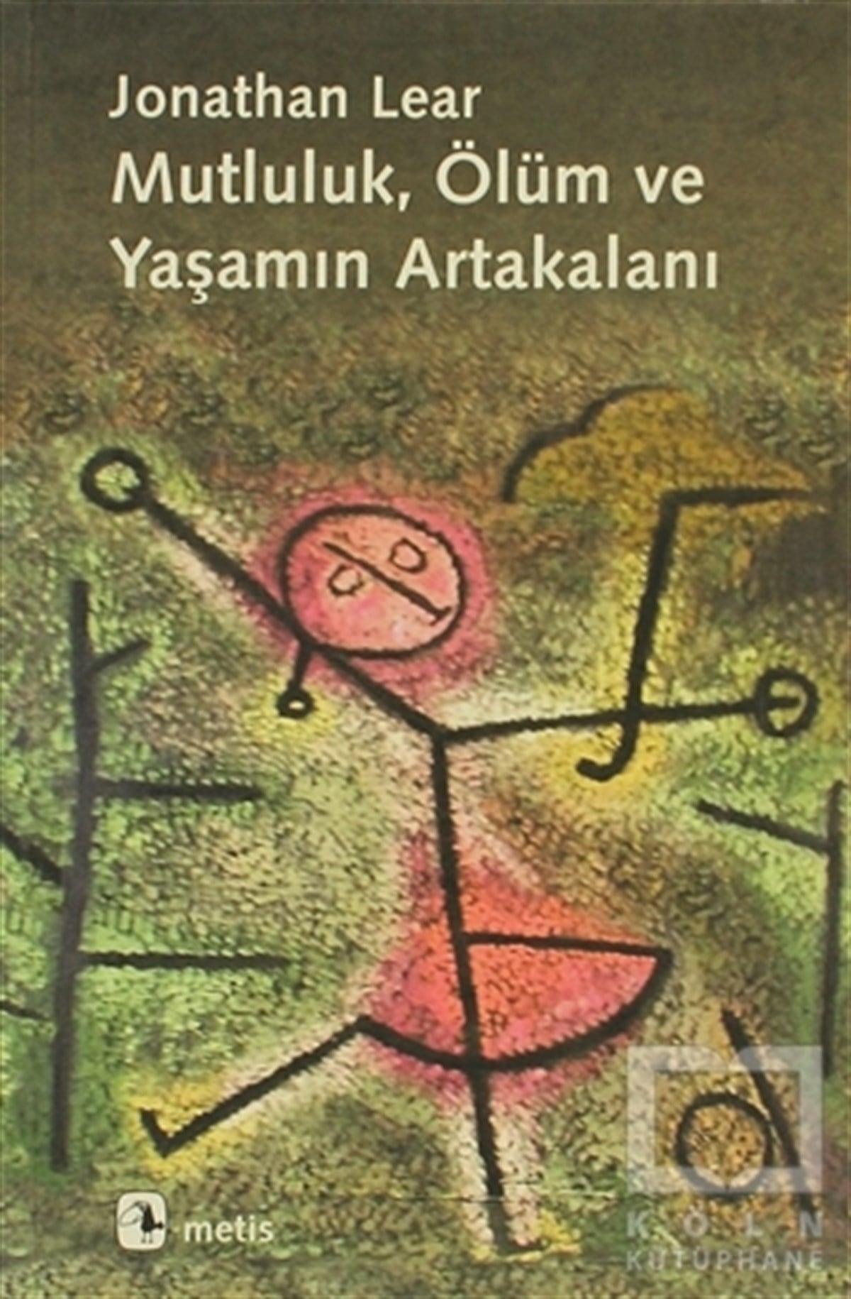 Jonathan LearDiğerMutluluk, Ölüm ve Yaşamın Artakalanı