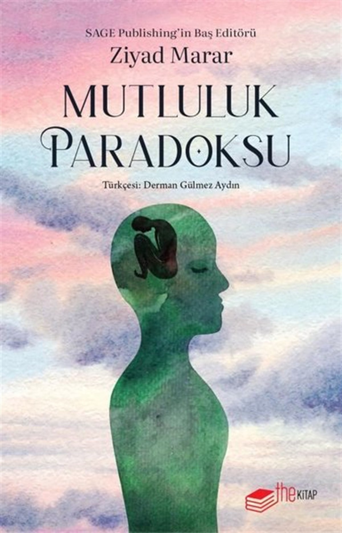 Ziyad MararPsikoloji BilimiMutluluk Paradoksu