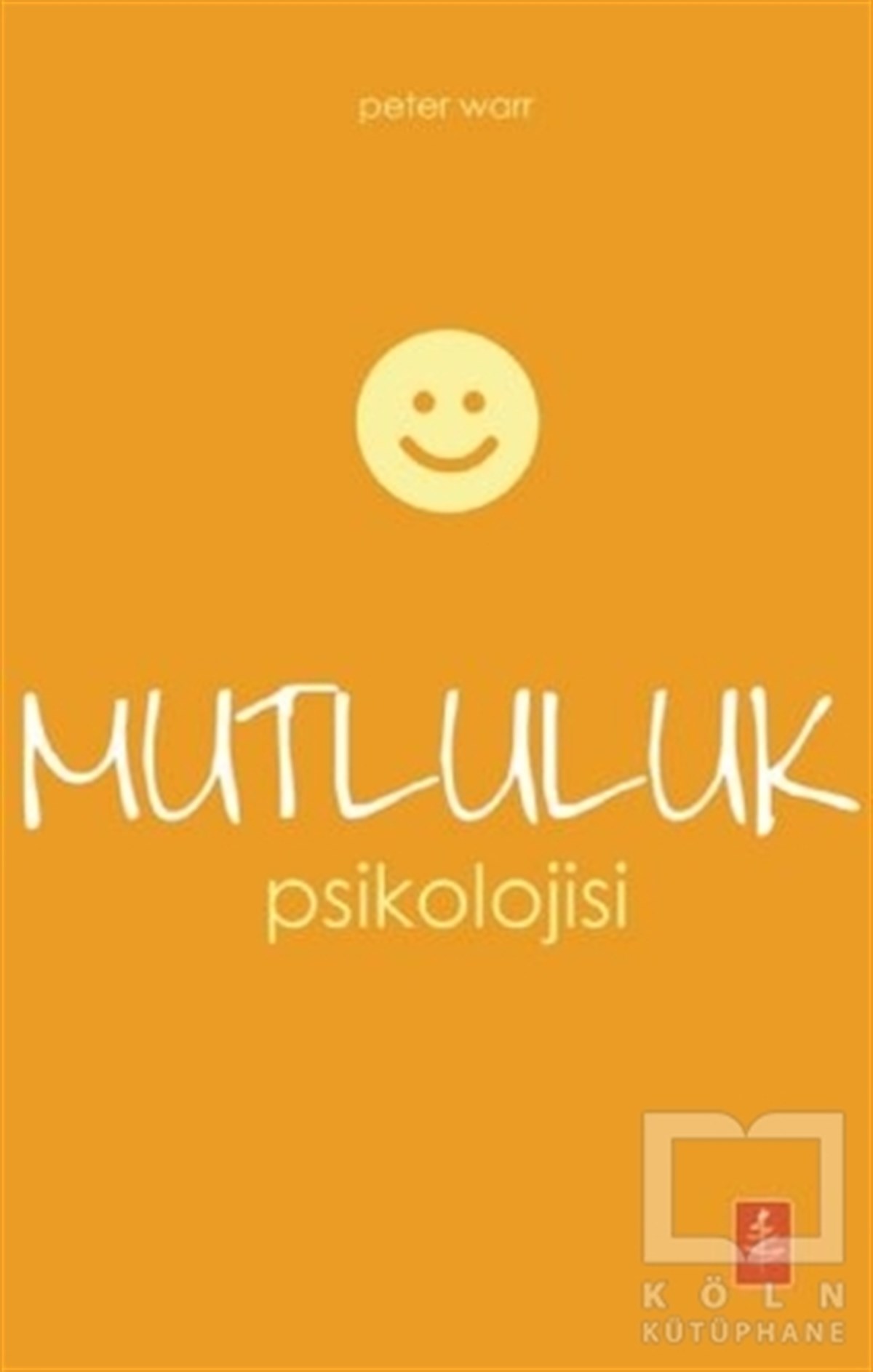 Peter WarrDiğerMutluluk Psikolojisi