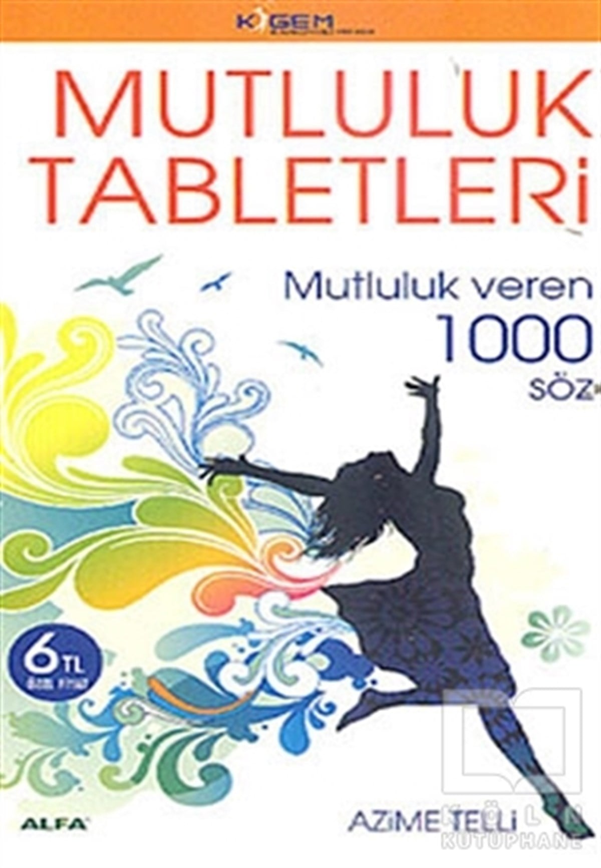Azime TelliKişisel GelişimMutluluk Tabletleri