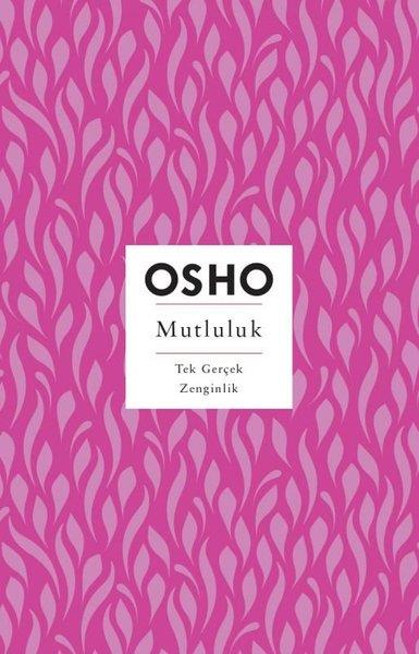 OshoKişisel Gelişim KitaplarıMutluluk - Tek Gerçek Zenginlik