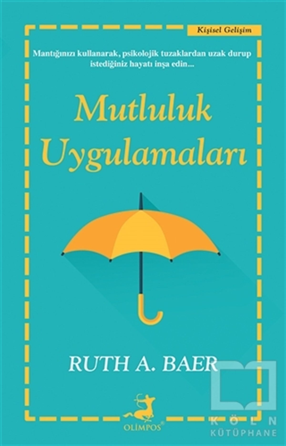 Ruth A. BaerKişisel GelişimMutluluk Uygulamaları
