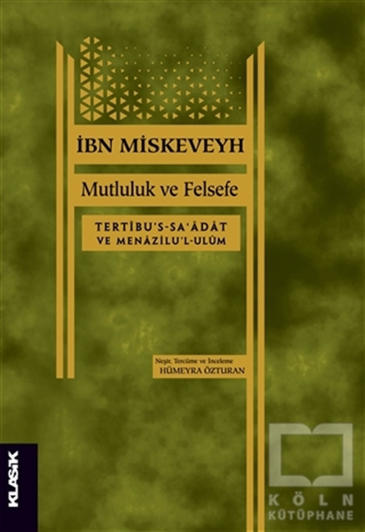 İbn MiskeveyhGenel FelsefeMutluluk ve Felsefe
