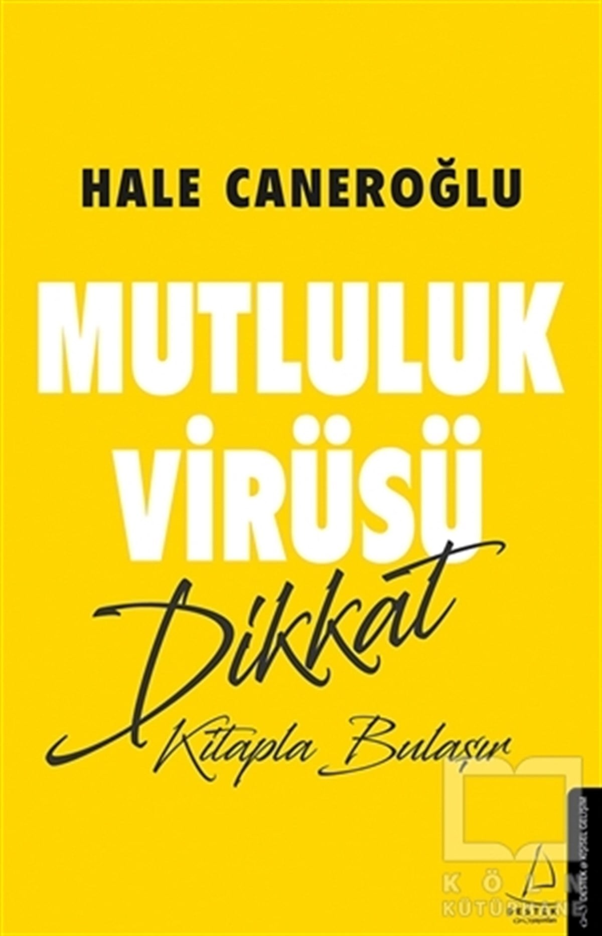 Hale CaneroğluKişisel Gelişim KitaplarıMutluluk Virüsü