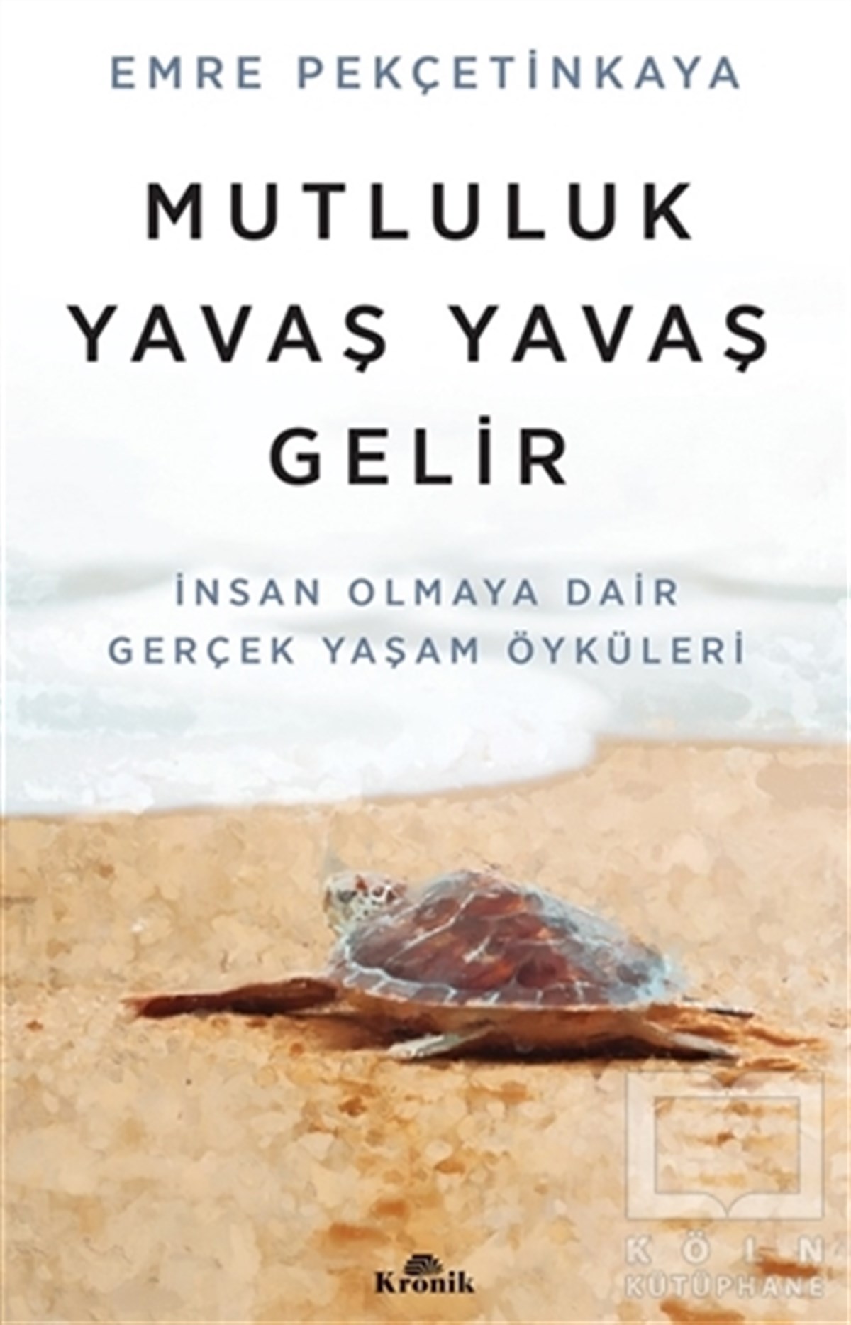 Emre PekçetinkayaKişisel Gelişim KitaplarıMutluluk Yavaş Yavaş Gelir