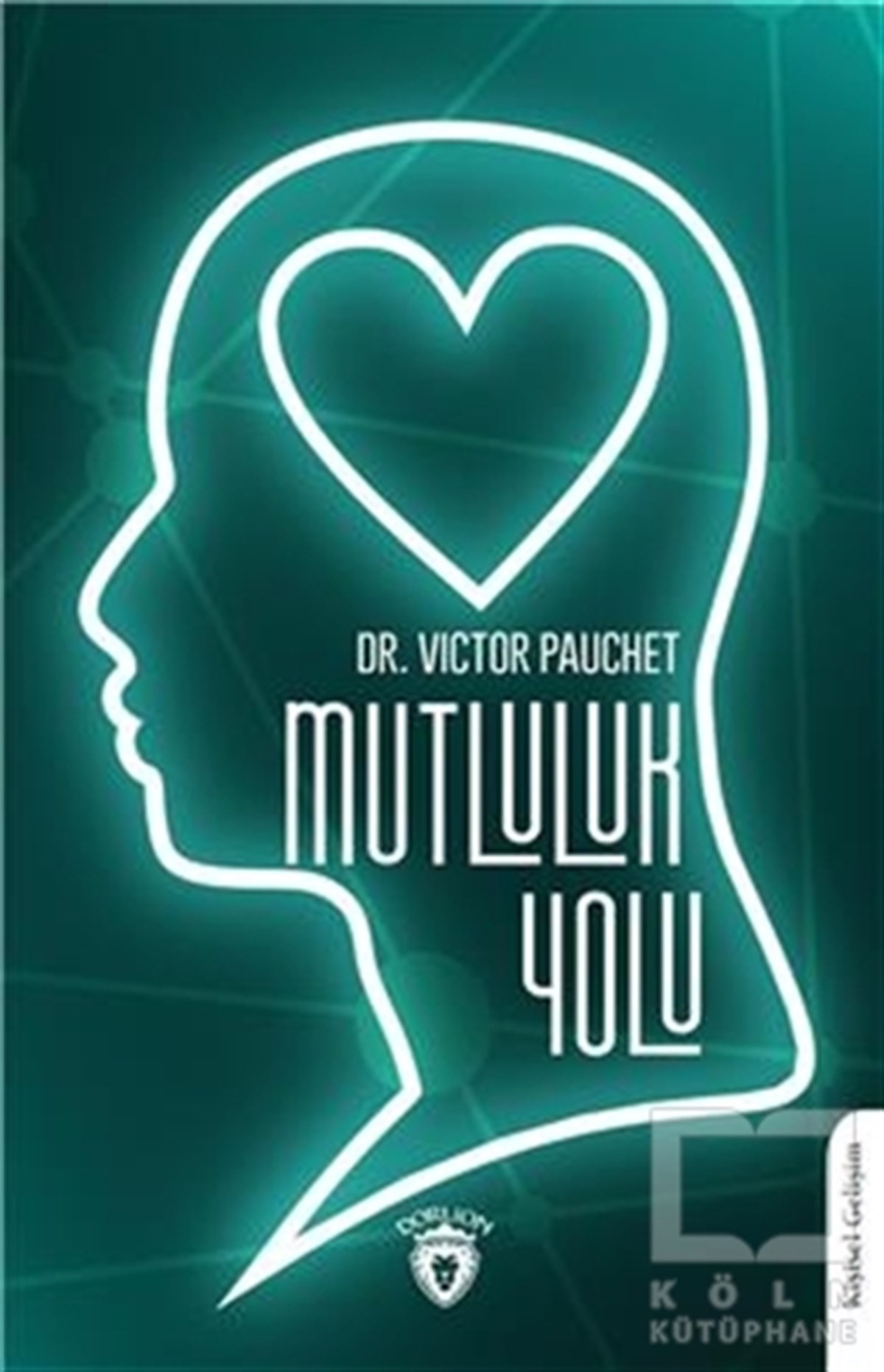 Victor PauchetKişisel Gelişim KitaplarıMutluluk Yolu