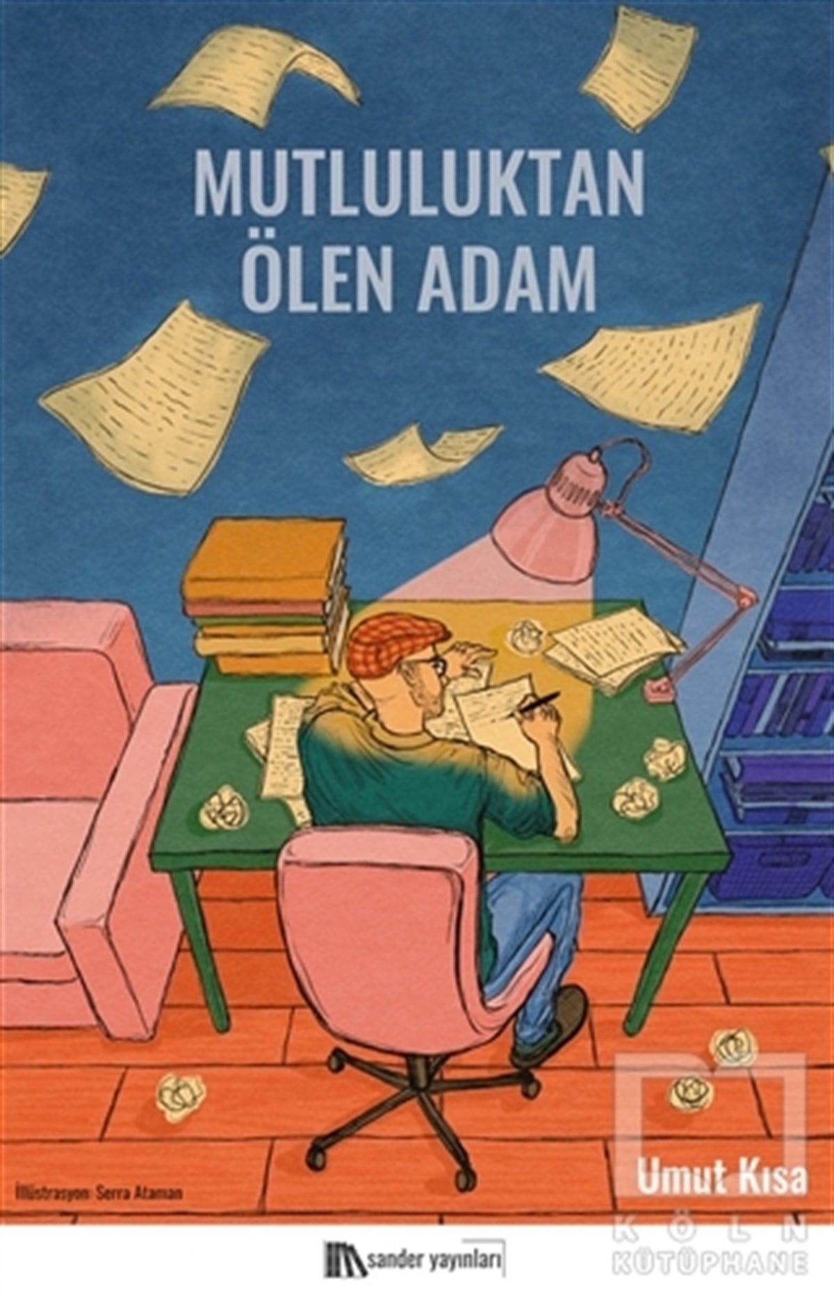 Umut KısaHikaye (Öykü) KitaplarıMutluluktan Ölen Adam