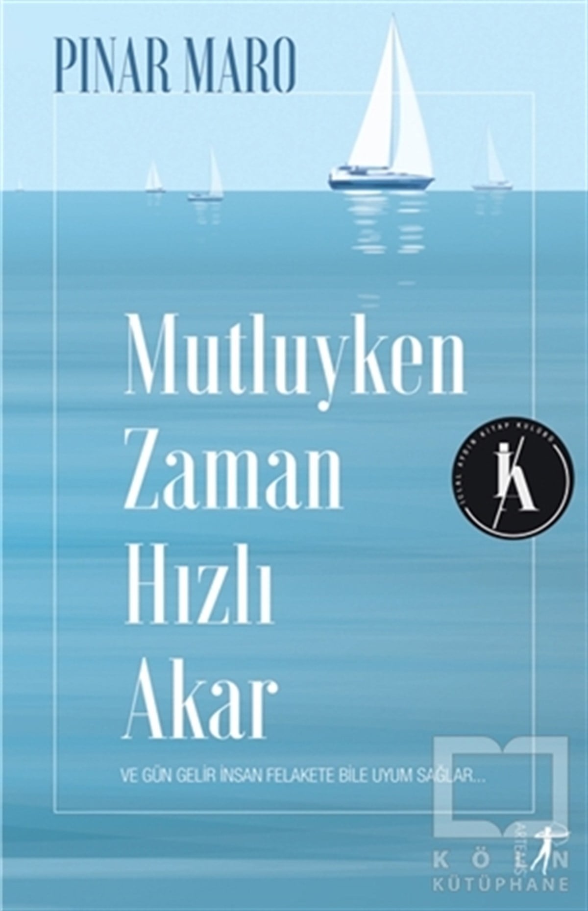 Pınar MaroRomanMutluyken Zaman Hızlı Akar