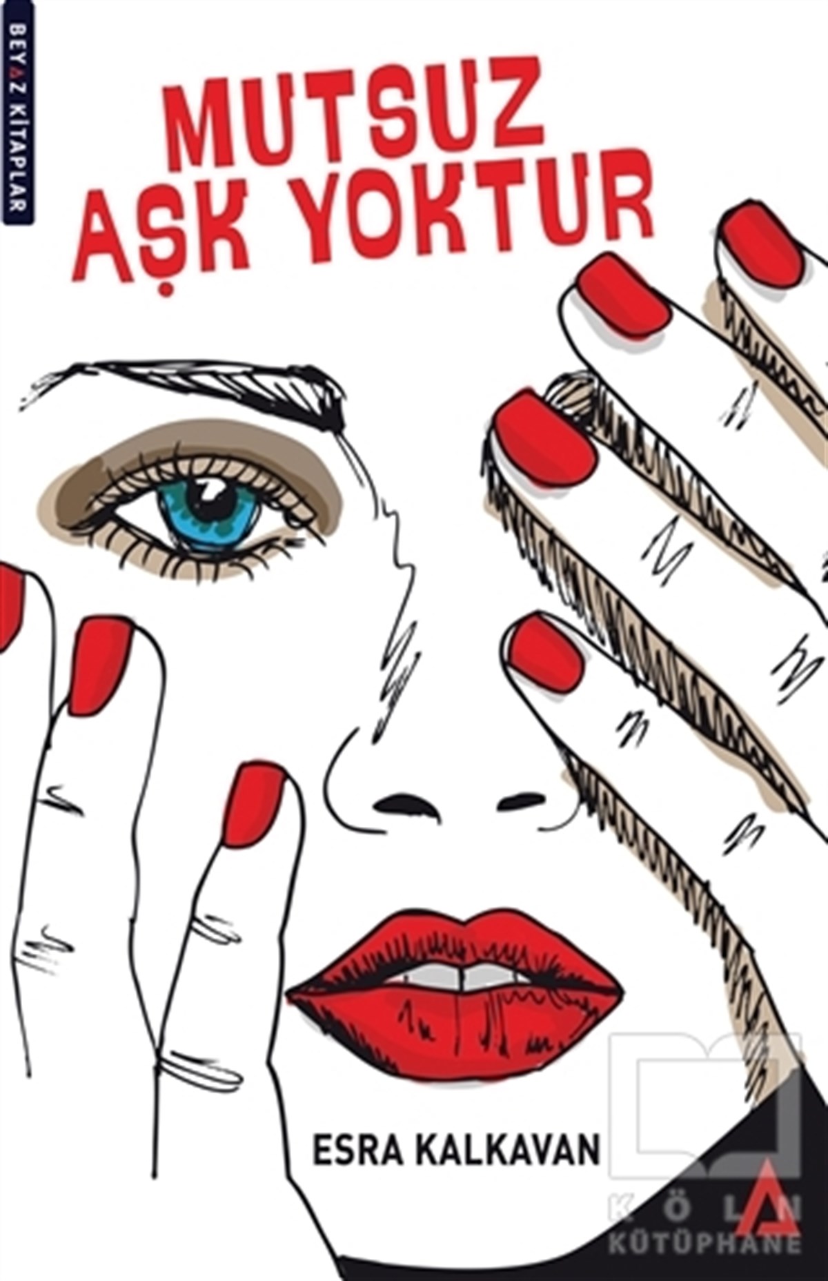 Esra KalkavanAşk Kitapları & Aşk RomanlarıMutsuz Aşk Yoktur