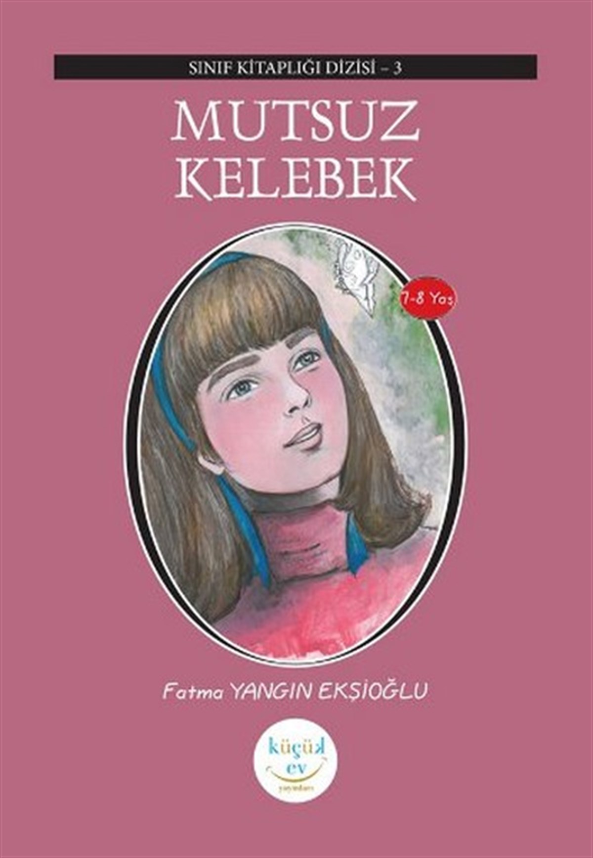 Şeyma YükselÇocuk Masal KitaplarıMutsuz Kelebek