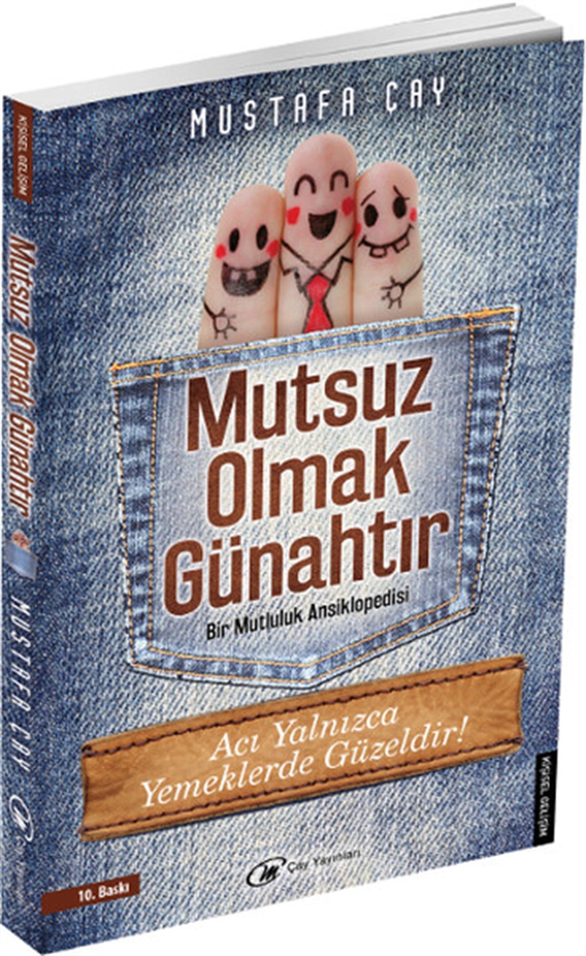Mustafa ÇayKişisel Gelişim KitaplarıMutsuz Olmak Günahtır