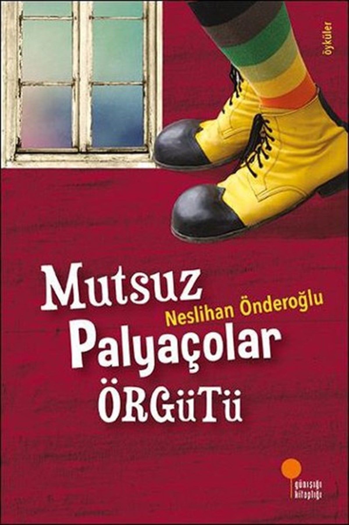 Neslihan ÖnderoğluÇocuk Gençlik RomanlarıMutsuz Palyaçolar Örgütü