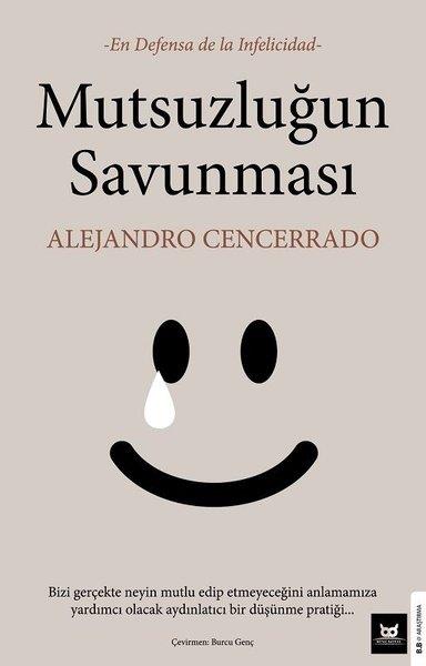 Alejandro CencerradoPsikoloji KitaplarıMutsuzluğun Savunması