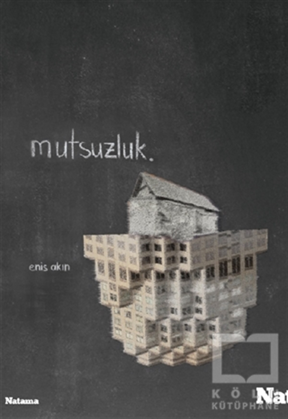 Enis AkınŞiirMutsuzluk