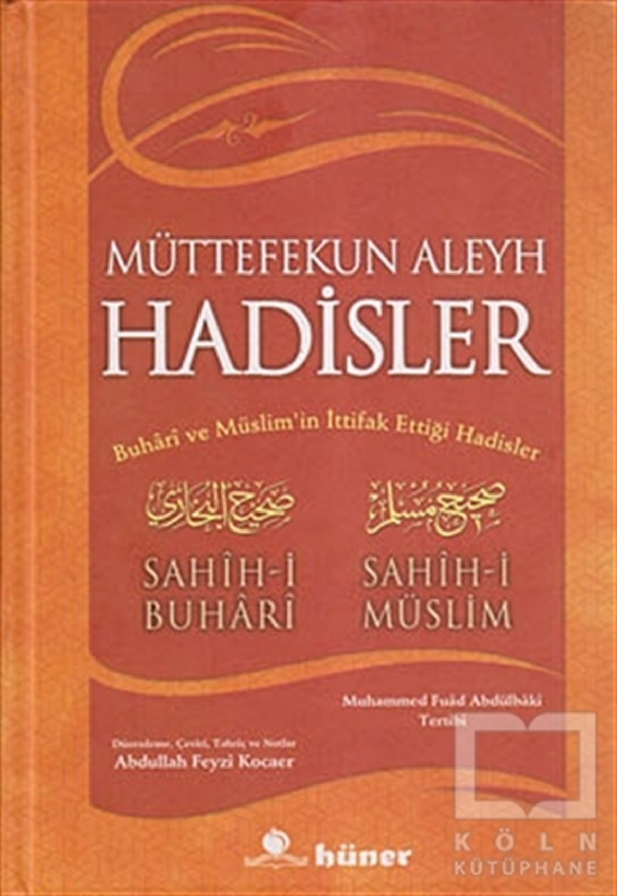 Sahih-i BuhariKuran ve Kuran ÜzerineMüttefekun Aleyh Hadisler