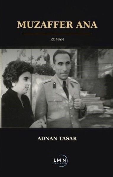 Adnan TasarTürk RomaniMuzaffer Ana