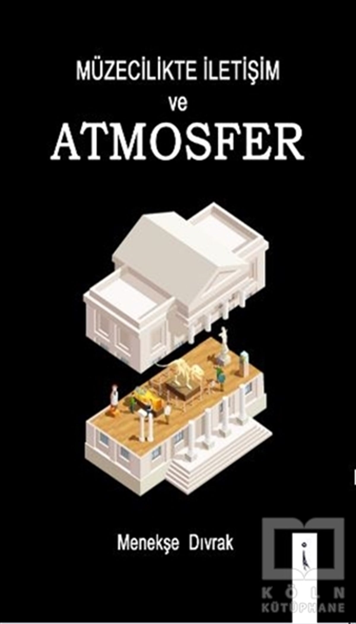 Menekşe DıvrakDiğerMüzecilikte İletişim ve Atmosfer