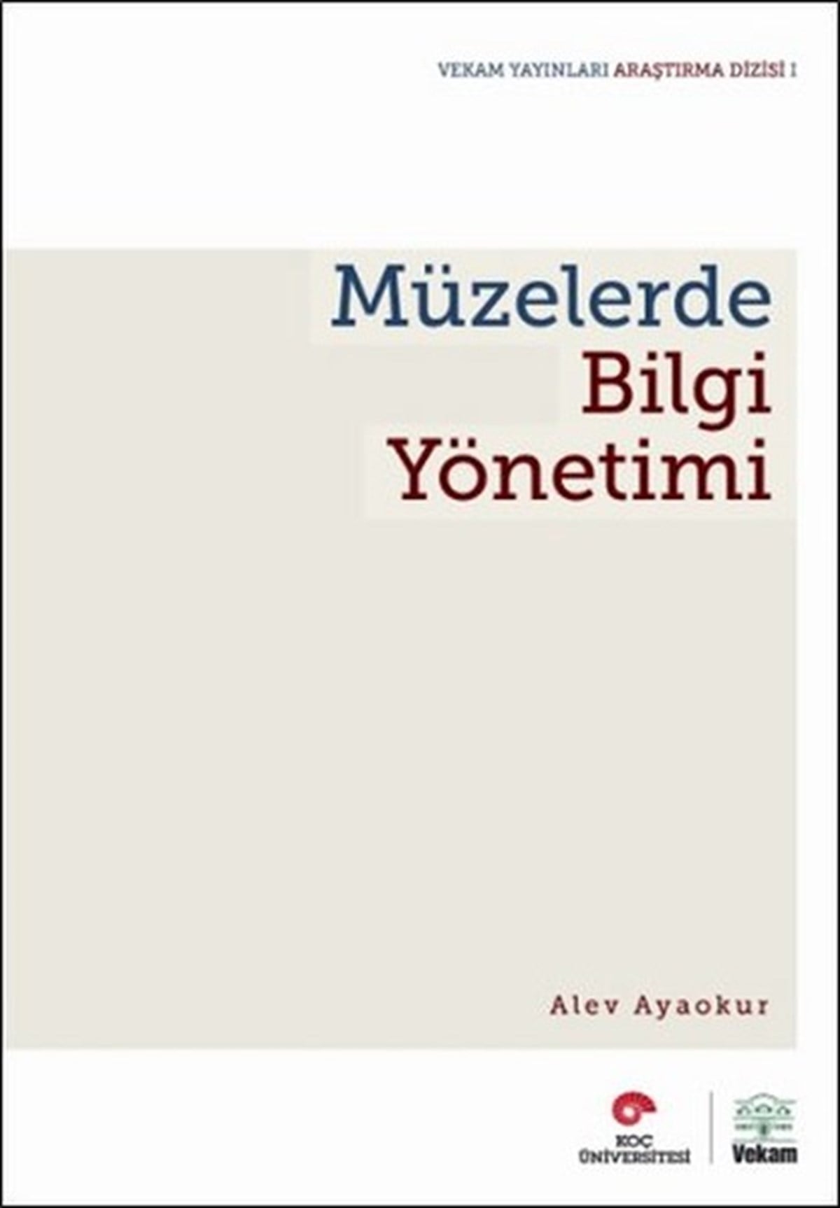 Alev AyaokurSanat Kuramı KitaplarıMüzelerde Bilgi Yönetimi