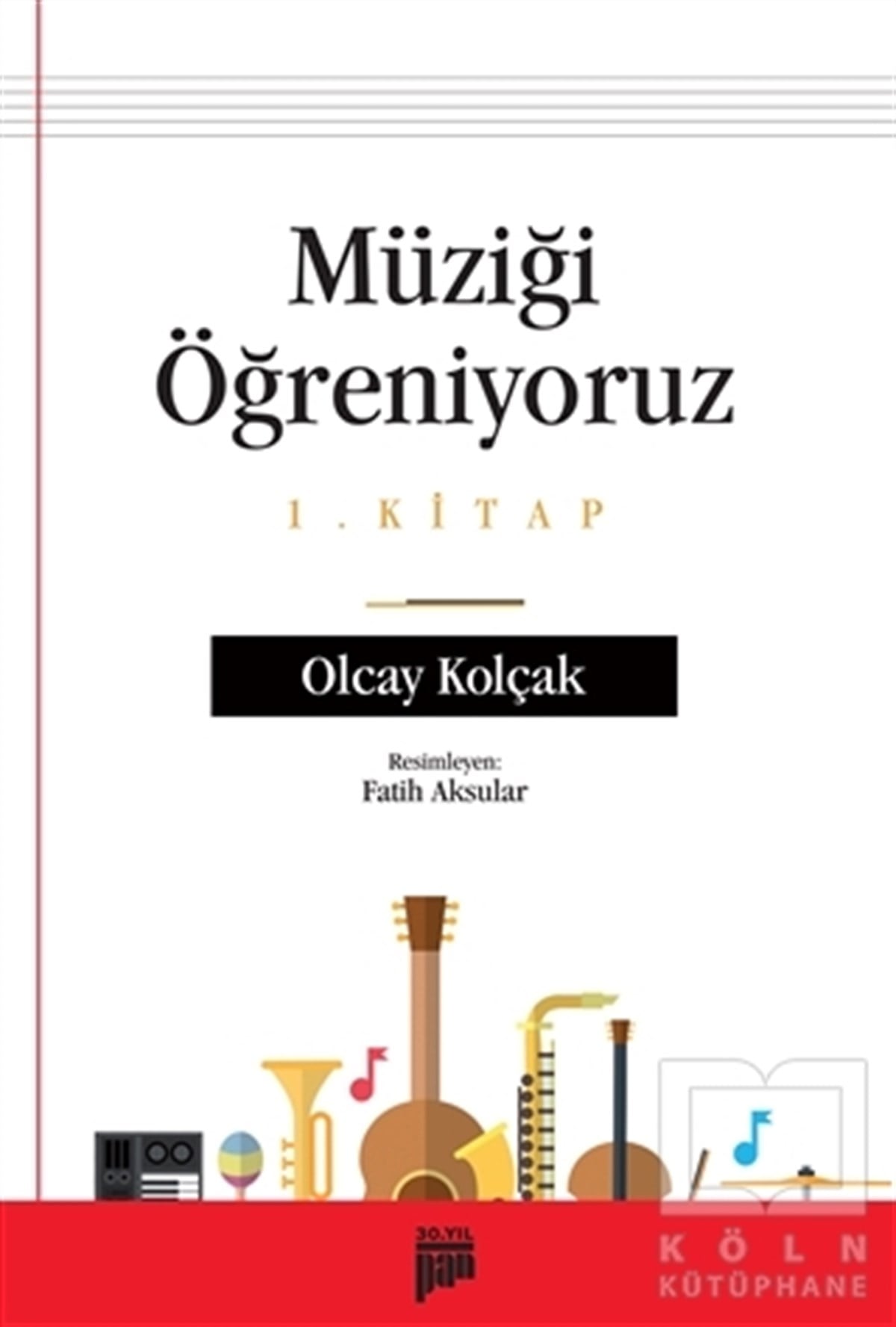 Olcay KolçakÖğrenim KitaplarıMüziği Öğreniyoruz 1. Kitap